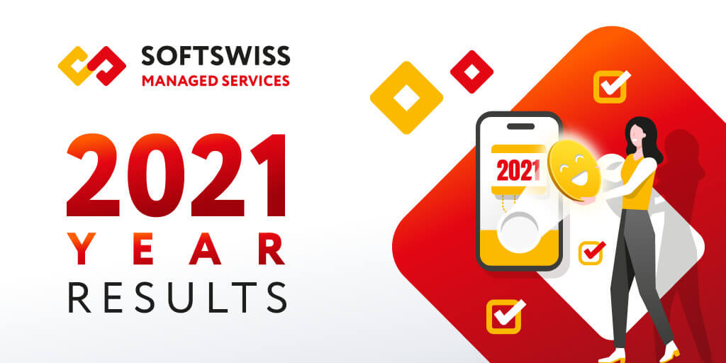 SOFTSWISS Managed Services: 2021 Overview