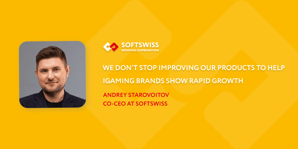 Andrey Starovoitov: “We don’t stop improving our products to help igaming brands show rapid growth”
