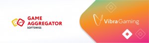 Game Aggregator partners with Vibra Gaming