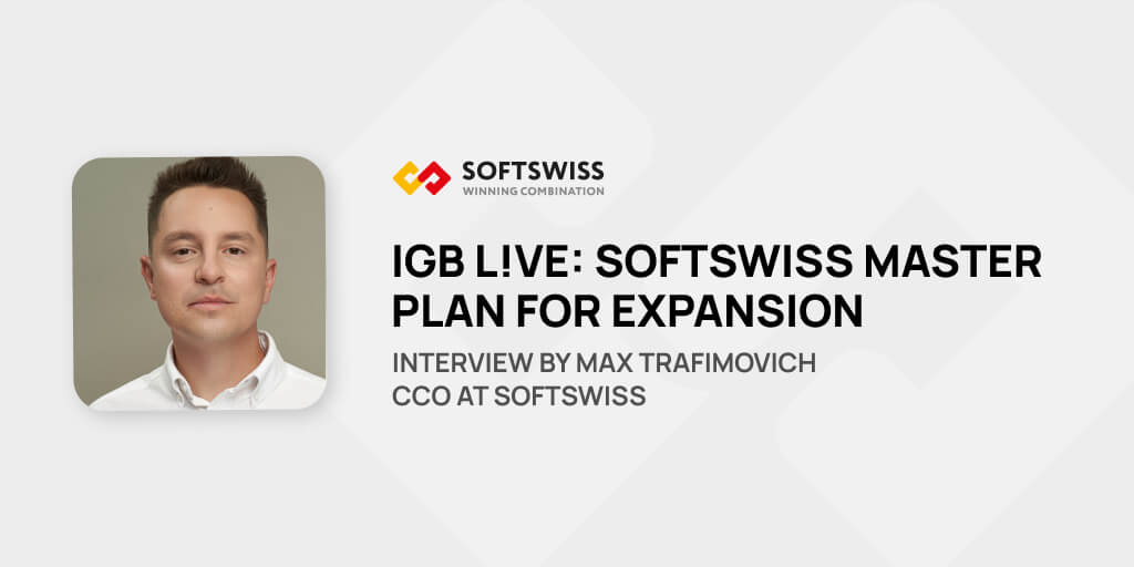 iGB L!VE: SOFTSWISS master plan for expansion